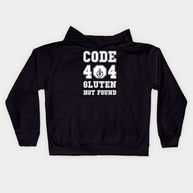 Code 404 No Gluten Detected Kids Hoodie by dkdesigns27